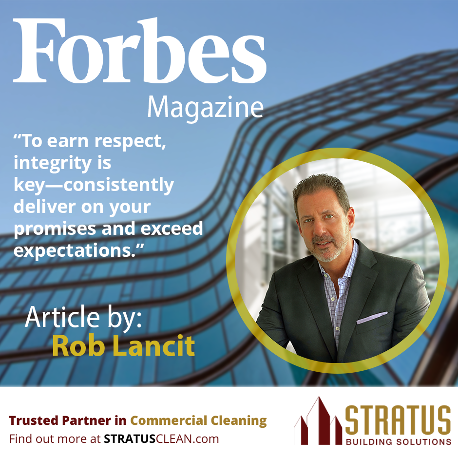 A photo of Rob Lancit in the back a colorful blue building the text says: "To earn respect, integrity is key-consistently deliver on your promises and exceed expectations.